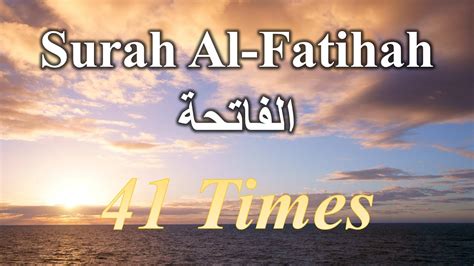 'The Opening' or 'The Opener'), is the first <strong>surah</strong> (chapter) of the Quran. . Surah fatiha 41 times